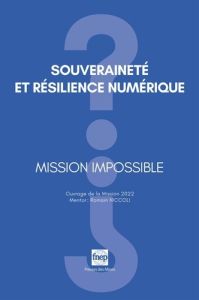 Souveraineté et résilience numérique. Mission impossible ? - FNEP