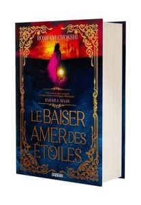 Le baiser amer des étoiles Tome 1 . Edition collector - Chokshi Roshani - Linstrumelle Ariane