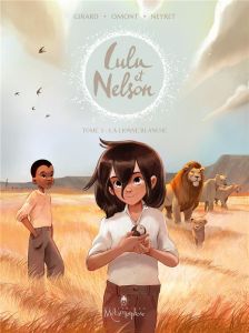 Lulu et Nelson Tome 3 - Girard Charlotte - Omont Jean-Marie - Neyret Aurél