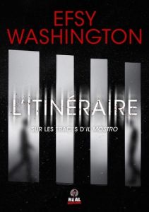 L'itinéraire. Sur les traces d'll Mostro - Washington Efsy