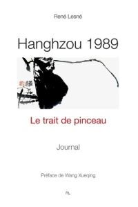 Hangzhou 1989, le trait de pinceau - Lesné René