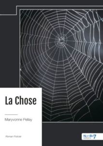 La Chose - Pellay Maryvonne