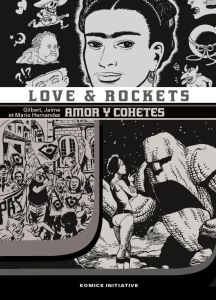 Love & Rockets Tome 7 : Amor y cohetes - Hernandez Gilbert - Hernandez Jaime - Hernandez Ma