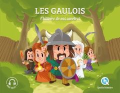 Les Gaulois. L'histoire de nos ancêtres - Gouazé Julie - Wennagel Bruno - Ferret Mathieu - B