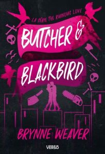 The ruinous love/01/Butcher & Blackbird - Weaver Brynne