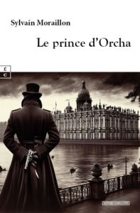 Le prince d'Orcha - Moraillon Sylvain