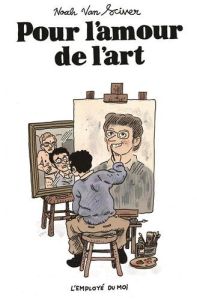 Pour l'amour de l'art - Van Sciver Noah - Rozes Matthias