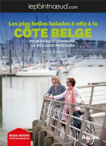 Les plus belles balades à vélo à la Côte belge. Pour chaque commune, le meilleur parcours - Cornillie Patrick