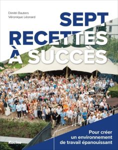 Sept recettes à succès - De Wit ann - Van Erck Marianne - Wouters Dirk