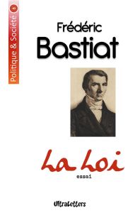 La loi - Bastiat Frédéric