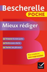 Bescherelle poche mieux rédiger - Lesot Adeline