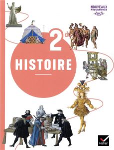 Histoire 2nde. Livre de l'élève, Edition 2019 - Hoop Guillaume d' - Donneger Arnaud - Ivernel Mart