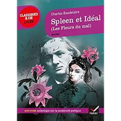 Spleen et Idéal (1857-1861). Suivi d'une anthologie sur la modernité poétique - Baudelaire Charles - Curial Hubert - Bouquet Stéph