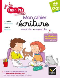 Français CP-CE1 6-8 ans Mon cahier d'écriture minuscules et majuscules. Edition 2019 - Delile Clémentine - Delile Jean - Mattern Stéphane