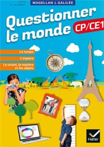 Questionner le monde CP/CE1 Magellan et Galilée. Edition 2020 - Le Callennec Sophie