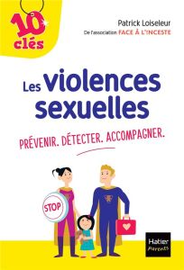 Les violences sexuelles. Prévenir, détecter, accompagner - Loiseleur Patrick