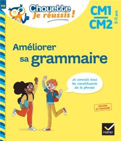 Améliorer sa grammaire CM1-CM2 - Lecacheur Lou - Marienval Valérie - Rodes Jean-Jac