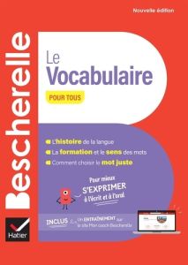 Le vocabulaire pour tous. Pour mieux s'exprimer à l'écrit et à l'oral, Edition revue et corrigée - Lesot Adeline - Muizon Mathieu de