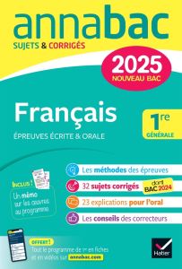 Français 1re générale. Sujets & Corrigés, Edition 2025 - Bernard Hélène - Dauvin Sylvie - Féraud Dominique