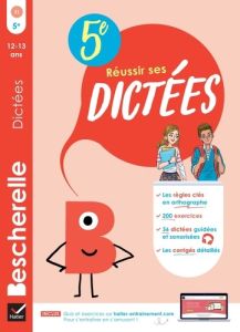 Réussir ses dictées 5e - Anton Denis