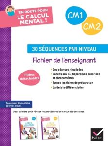 En route pour le calcul mental ! CM1-CM2. Fichier de l'enseignant - Paul Maxime - Sieja Grégory