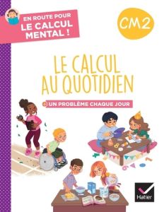 Le calcul au quotidien CM2. Un problème chaque jour - Paul Maxime - Sieja Grégory