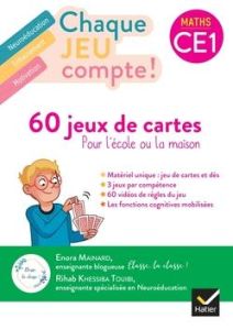 Maths CE1 Chaque jeu compte ! 60 jeux de cartes - Mainard Enora