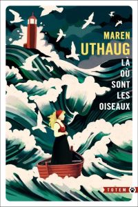 Là où sont les oiseaux - Uthaug Maren