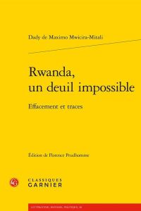 Rwanda, un deuil impossible - MWICIRA-MITALI