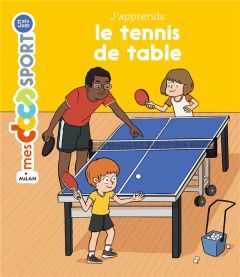 J'apprends le tennis de table - Rouche Jérémy