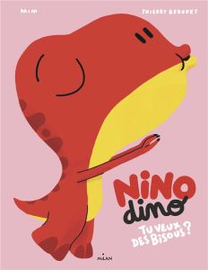 Nino Dino : Tu veux des bisous ? - MIM/BEDOUET