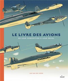 Le livre des avions. De leur conception à leur envol - Van der Veken Jan - Barbereau Christelle - Bouzid