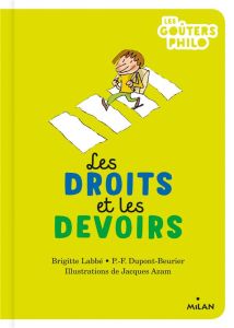 Les droits et les devoirs - Labbé Brigitte - Dupont-Beurier Pierre-François -