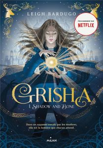 Grisha Tome 1 : Shadow and Bone - Bardugo Leigh - Savic Nenad