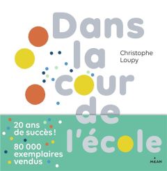 Dans la cour de l'école - Loupy Christophe