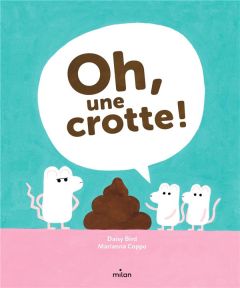 Oh, une crotte ! - Bird Daisy - Coppo Marianna - Gros Emmanuel