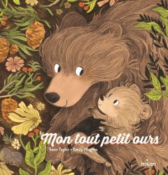 Mon tout petit ours - Taylor Sean - Hughes Emily