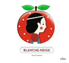 Blanche-Neige - Deneux Xavier