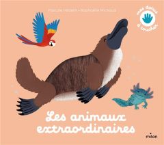 Les animaux extraordinaires - Hédelin Pascale - Michaud Raphaëlle