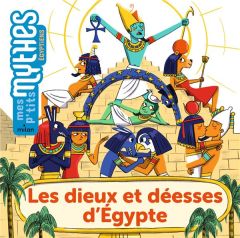 Les dieux et déesses d'Egypte - Mahésine Prune - Roubineau Mélanie