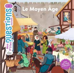 Le Moyen Age - Bathias-Rascalou Céline - Schleef Vinciane