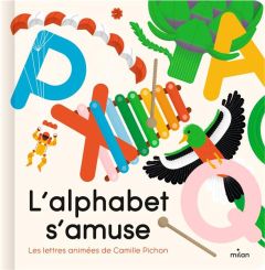 L'alphabet s'amuse - Pichon Camille