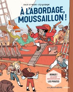 A l'abordage, moussaillon ! - Le Moine Lucie - German Léa