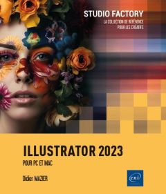 ILLUSTRATOR 2023 - POUR PC/MAC - MAZIER DIDIER