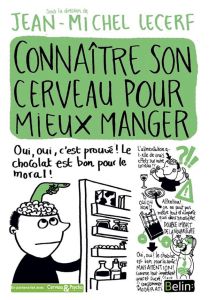 Connaître son cerveau pour mieux manger - Lecerf Jean-Michel