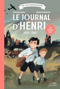 Le journal d'Henri (1939-1945) - Dordor Gertrude - Bachelier Benjamin