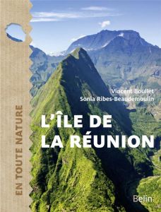 L'ile de la reunion - Ribes Sonia - Boullet Vincent