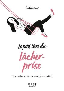 Le petit livre du lâcher-prise - Pernet Emilie