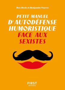 Petit manuel d'autodéfense humoristique face aux sexistes - Ifrah Ben - Veyres Benjamin