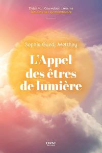 L'appel des êtres de lumière - Guedj-metthey Sophie - Cauwelaert Didier van